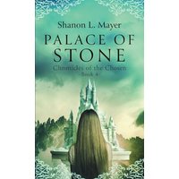 Palace of Stone: Chronicles of the Chosen, Book 4 - Palace of Stone: Chronicles of the Chosen, Book 4 - jetzt bei oelder-buchhandlung.de kaufen