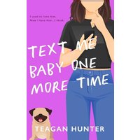Text Me Baby One More Time (Special Edition) - Text Me Baby One More Time (Special Edition) - jetzt bei oelder-buchhandlung.de kaufen
