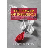 THE POWER OF INFLUENCE: CULTIVATING CATALYSTS, UNVEILING THE FORCES BEHIND TRANSFORMATIONAL LEADERSHIP - THE POWER OF INFLUENCE: CULTIVATING CATALYSTS, UNVEILING THE FORCES BEHIND TRANSFORMATIONAL LEADERSHIP - jetzt bei oelder-buchhandlung.de kaufen