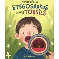 There's a Stegosaurus in My Tonsils (Surgery Books for Kids) - There's a Stegosaurus in My Tonsils (Surgery Books for Kids) - jetzt bei oelder-buchhandlung.de kaufen