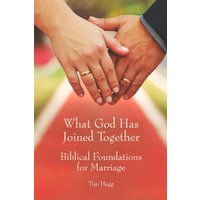 What God Has Joined Together: Biblical Foundations for Marriage - What God Has Joined Together: Biblical Foundations for Marriage - jetzt bei oelder-buchhandlung.de kaufen