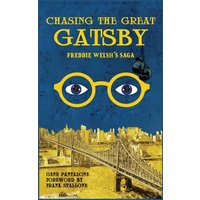 Chasing The Great Gatsby: Freddie Welsh’s Saga - Chasing The Great Gatsby: Freddie Welsh’s Saga - jetzt bei oelder-buchhandlung.de kaufen