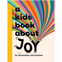 A Kids Book About Joy - A Kids Book About Joy - jetzt bei oelder-buchhandlung.de kaufen
