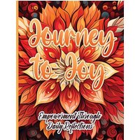 Journey to Joy: Empowerment Through Daily Reflections - Journey to Joy: Empowerment Through Daily Reflections - jetzt bei oelder-buchhandlung.de kaufen