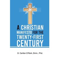 A Christian Manifesto for the Twenty-First Century - A Christian Manifesto for the Twenty-First Century - jetzt bei oelder-buchhandlung.de kaufen