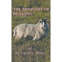 The Ministry of Healing - The Ministry of Healing - jetzt bei oelder-buchhandlung.de kaufen