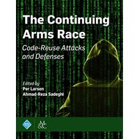 The Continuing Arms Race: Code-Reuse Attacks and Defenses (Acm Books) - The Continuing Arms Race: Code-Reuse Attacks and Defenses (Acm Books) - jetzt bei oelder-buchhandlung.de kaufen
