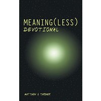 Meaning(less) Devotional - Meaning(less) Devotional - jetzt bei oelder-buchhandlung.de kaufen