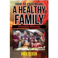 How To Procreate A Healthy Family - Chinese Edition - How To Procreate A Healthy Family - Chinese Edition - jetzt bei oelder-buchhandlung.de kaufen