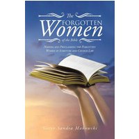 The Forgotten Women of the Bible: Naming and Proclaiming the Forgotten Women in Scripture and Church Law - The Forgotten Women of the Bible: Naming and Proclaiming the Forgotten Women in Scripture and Church Law - jetzt bei oelder-buchhandlung.de kaufen