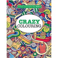 Crazy Colouring ( Brilliant Colouring For Boys )