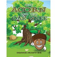 The Acorn and the Oak Tree - The Acorn and the Oak Tree - jetzt bei oelder-buchhandlung.de kaufen