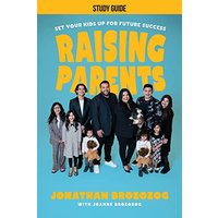 Raising Parents: Set Your Kids Up for Future Success - Study Guide - Raising Parents: Set Your Kids Up for Future Success - Study Guide - jetzt bei oelder-buchhandlung.de kaufen