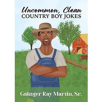 Uncommon, Clean Country Boy Jokes - Uncommon, Clean Country Boy Jokes - jetzt bei oelder-buchhandlung.de kaufen