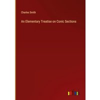 An Elementary Treatise on Conic Sections