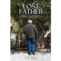 Lost Father: An Inspirational Fiction Novel Path to Family Book 1 - Lost Father: An Inspirational Fiction Novel Path to Family Book 1 - jetzt bei oelder-buchhandlung.de kaufen