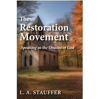 The Restoration Movement: Speaking as the Oracles of God - The Restoration Movement: Speaking as the Oracles of God - jetzt bei oelder-buchhandlung.de kaufen