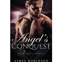 Angel's Conquest: A Paranormal Angel Romance (Elemental Angels, Band 6) - Angel's Conquest: A Paranormal Angel Romance (Elemental Angels, Band 6) - jetzt bei oelder-buchhandlung.de kaufen