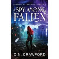 A Spy Among the Fallen: Books 9-11 (Demons of Fire & Night Box Sets) - A Spy Among the Fallen: Books 9-11 (Demons of Fire & Night Box Sets) - jetzt bei oelder-buchhandlung.de kaufen