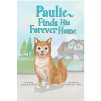 Paulie Finds His Forever Home - Paulie Finds His Forever Home - jetzt bei oelder-buchhandlung.de kaufen