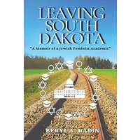 Leaving South Dakota: A Memoir of a Jewish Feminist Academic - Leaving South Dakota: A Memoir of a Jewish Feminist Academic - jetzt bei oelder-buchhandlung.de kaufen
