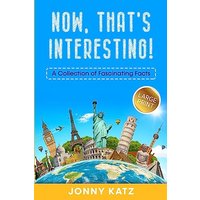 Now, That's Interesting: A Collection of Fascinating Facts - Now, That's Interesting: A Collection of Fascinating Facts - jetzt bei oelder-buchhandlung.de kaufen