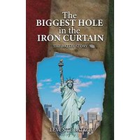 The Biggest Hole In The Iron Curtain: The Batizy Story - The Biggest Hole In The Iron Curtain: The Batizy Story - jetzt bei oelder-buchhandlung.de kaufen