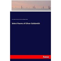 Select Poems of Oliver Goldsmith
