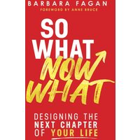 So What, Now What: Designing the Next Chapter of Your Life - So What, Now What: Designing the Next Chapter of Your Life - jetzt bei oelder-buchhandlung.de kaufen