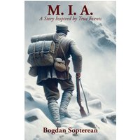 M. I. A.: A Story Inspired by True Events - M. I. A.: A Story Inspired by True Events - jetzt bei oelder-buchhandlung.de kaufen