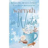 Warmth in Winter: An Anthology - Warmth in Winter: An Anthology - jetzt bei oelder-buchhandlung.de kaufen