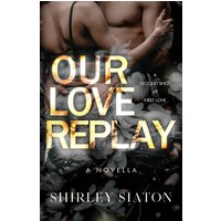 Our Love Replay: A Novella (The Steamy Edition) (Contemporary Romance Novella Steamy Editions) - Our Love Replay: A Novella (The Steamy Edition) (Contemporary Romance Novella Steamy Editions) - jetzt bei oelder-buchhandlung.de kaufen