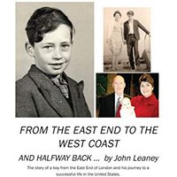From the East End to the West Coast and Halfway Back: The story of a boy from the East End of London and his journey to a successful life in the United States - From the East End to the West Coast and Halfway Back: The story of a boy from the East End of London and his journey to a successful life in the United States - jetzt bei oelder-buchhandlung.de kaufen