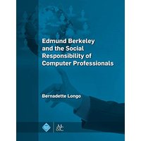 Edmund Berkeley and the Social Responsibility of Computer Professionals (Acm Books, Band 6) - Edmund Berkeley and the Social Responsibility of Computer Professionals (Acm Books, Band 6) - jetzt bei oelder-buchhandlung.de kaufen