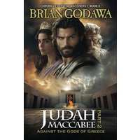 Judah Maccabee - Part 2: Against the Gods of Greece (Chronicles of the Watchers) - Judah Maccabee - Part 2: Against the Gods of Greece (Chronicles of the Watchers) - jetzt bei oelder-buchhandlung.de kaufen
