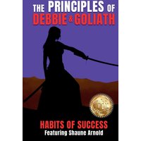 The Principles of Debbie & Goliath - Habits of Success - The Principles of Debbie & Goliath - Habits of Success - jetzt bei oelder-buchhandlung.de kaufen