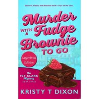 Murder With a Fudge Brownie to Go: An Ivy Clark Mystery (Ivy Clark Mysteries, Band 3) - Murder With a Fudge Brownie to Go: An Ivy Clark Mystery (Ivy Clark Mysteries, Band 3) - jetzt bei oelder-buchhandlung.de kaufen