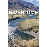 River Time: Writing from the Snake River Hells Canyon 2023 Fishtrap Outpost - River Time: Writing from the Snake River Hells Canyon 2023 Fishtrap Outpost - jetzt bei oelder-buchhandlung.de kaufen
