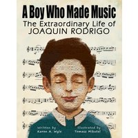 A Boy Who Made Music: The Extraordinary Life of Joaquin Rodrigo - A Boy Who Made Music: The Extraordinary Life of Joaquin Rodrigo - jetzt bei oelder-buchhandlung.de kaufen