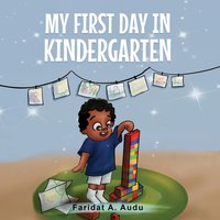MY FIRST DAY IN KINDERGARTEN - MY FIRST DAY IN KINDERGARTEN - jetzt bei oelder-buchhandlung.de kaufen