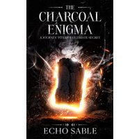 The Charcoal Enigma: A Journey to Life's Ultimate Secret - The Charcoal Enigma: A Journey to Life's Ultimate Secret - jetzt bei oelder-buchhandlung.de kaufen
