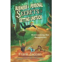 Business and Personal Secrets for Getting Unstuck: Overcoming the Quagmires - Business and Personal Secrets for Getting Unstuck: Overcoming the Quagmires - jetzt bei oelder-buchhandlung.de kaufen
