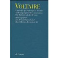Elemente der Philosophie Newtons. Verteidigung des Newtonianismus. Die Metaphysik des Neuton: Die Mataphysik DES Neuton / Elemente Der Philosophie Newtons / Verteidigung DES Newtonianismus