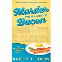 Murder With a Side of Bacon: An Ivy Clark Mystery (Ivy Clark Mysteries, Band 1) - Murder With a Side of Bacon: An Ivy Clark Mystery (Ivy Clark Mysteries, Band 1) - jetzt bei oelder-buchhandlung.de kaufen