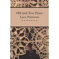 Old and New Point Lace Patterns