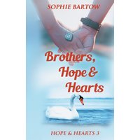 Brothers, Hope & Hearts: A Small-Town, Second Chance, Medical Mystery Romance (Hope & Hearts from Swan Harbor, Band 3) - Brothers, Hope & Hearts: A Small-Town, Second Chance, Medical Mystery Romance (Hope & Hearts from Swan Harbor, Band 3) - jetzt bei oelder-buchhandlung.de kaufen