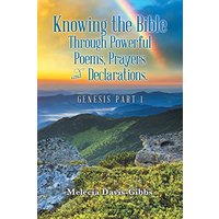 Knowing the Bible Through Powerful Poems, Prayers and Declarations.: Genesis Part 1 - Knowing the Bible Through Powerful Poems, Prayers and Declarations.: Genesis Part 1 - jetzt bei oelder-buchhandlung.de kaufen