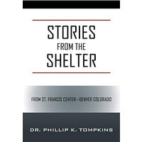 Stories from the Shelter: From St. Francis Center--Denver Colorado - Stories from the Shelter: From St. Francis Center--Denver Colorado - jetzt bei oelder-buchhandlung.de kaufen
