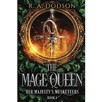 The Mage Queen: Her Majesty's Musketeers, Book 1 - The Mage Queen: Her Majesty's Musketeers, Book 1 - jetzt bei oelder-buchhandlung.de kaufen