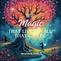 The Magic That Lives In All That Can Be - The Magic That Lives In All That Can Be - jetzt bei oelder-buchhandlung.de kaufen